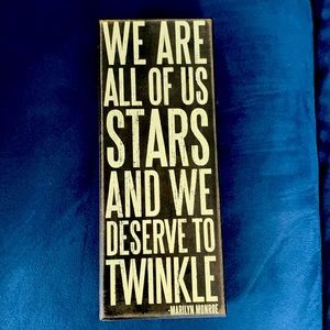 Marilyn Monroe Quote “Stars…Deserve To Twinkle”- Black Wood 10 in x 4 in sign